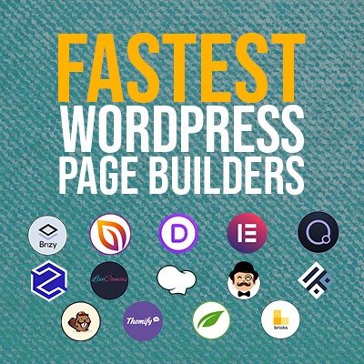 Fastest WordPress Page Builders