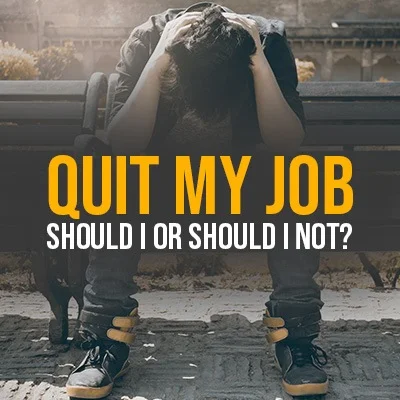 Should I quit my job